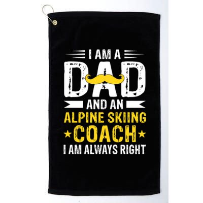 Dad Alpine Skiing Coach Funny Alpine Skiing Coach Platinum Collection Golf Towel