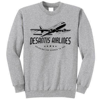 DeSantis Airlines Shirt, Bringing The Border To You Tall Sweatshirt