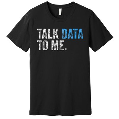 Data Analyst Scientist Statistic Statisticians Data Engineer Premium T-Shirt