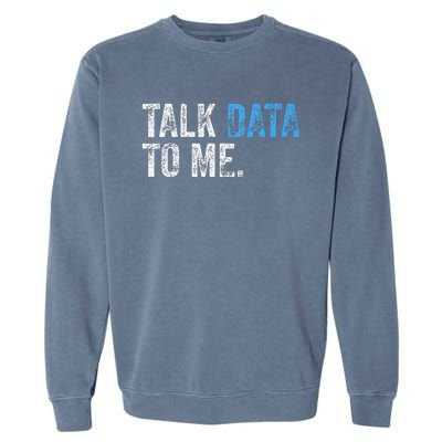 Data Analyst Scientist Statistic Statisticians Data Engineer Garment-Dyed Sweatshirt