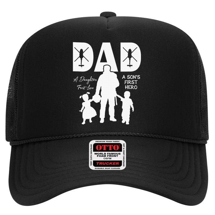 Dad A Sons First Hero A Daughters First Love High Crown Mesh Back Trucker Hat