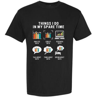 Data Analyst Statistic Scientist Funny Data Engineer Nerd Garment-Dyed Heavyweight T-Shirt