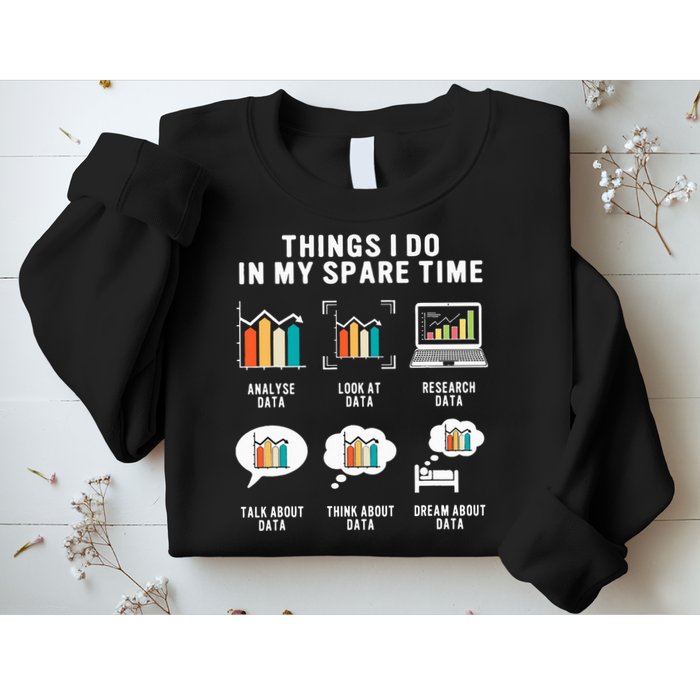 Data Analyst Statistic Scientist Funny Data Engineer Nerd Sweatshirt