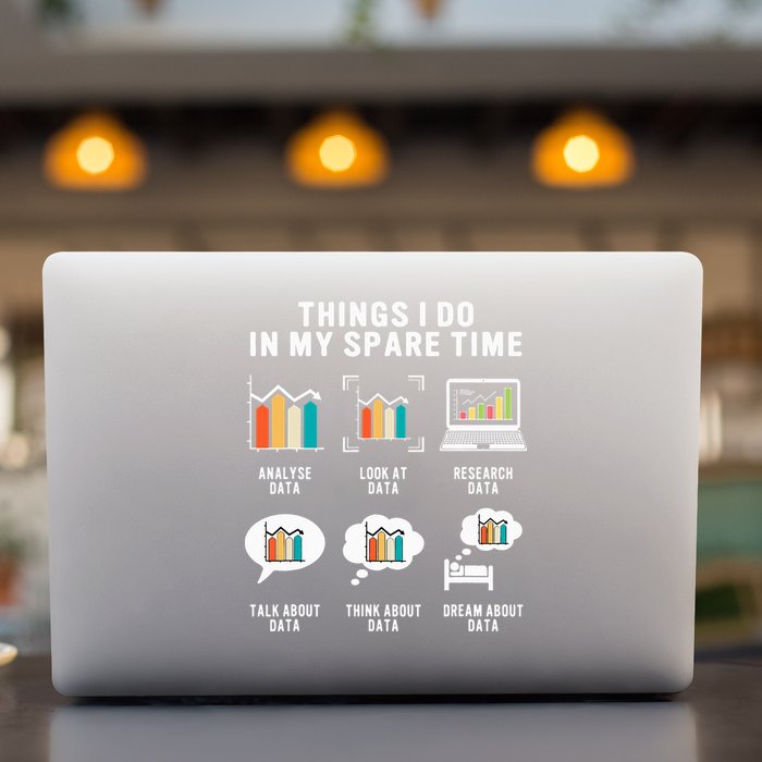 Data Analyst Statistic Scientist Funny Data Engineer Nerd Permanent Decal Sticker