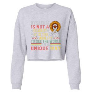 Dyslexia Awareness See World Unique Not Disability Sunflower Gift Cropped Pullover Crew