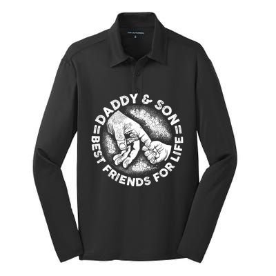 Daddy And Son Best Friends For Life Fathers Day Birthday Gift Silk Touch Performance Long Sleeve Polo