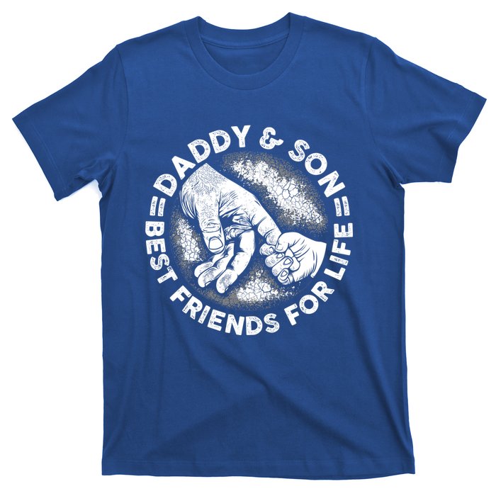 Daddy And Son Best Friends For Life Fathers Day Birthday Gift T-Shirt