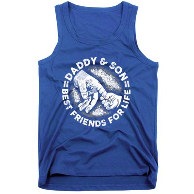 Daddy And Son Best Friends For Life Fathers Day Birthday Gift Tank Top