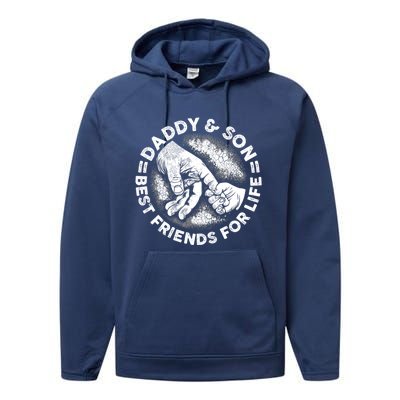 Daddy And Son Best Friends For Life Fathers Day Birthday Gift Performance Fleece Hoodie