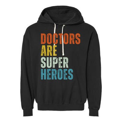 Doctors Are Super Heroes Garment-Dyed Fleece Hoodie