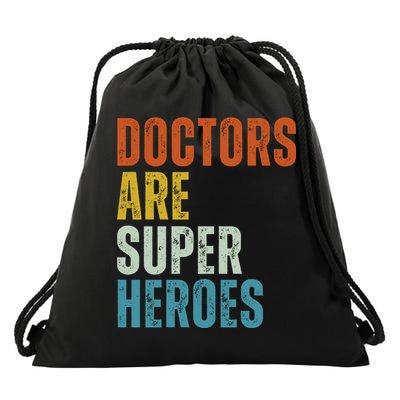 Doctors Are Super Heroes Drawstring Bag