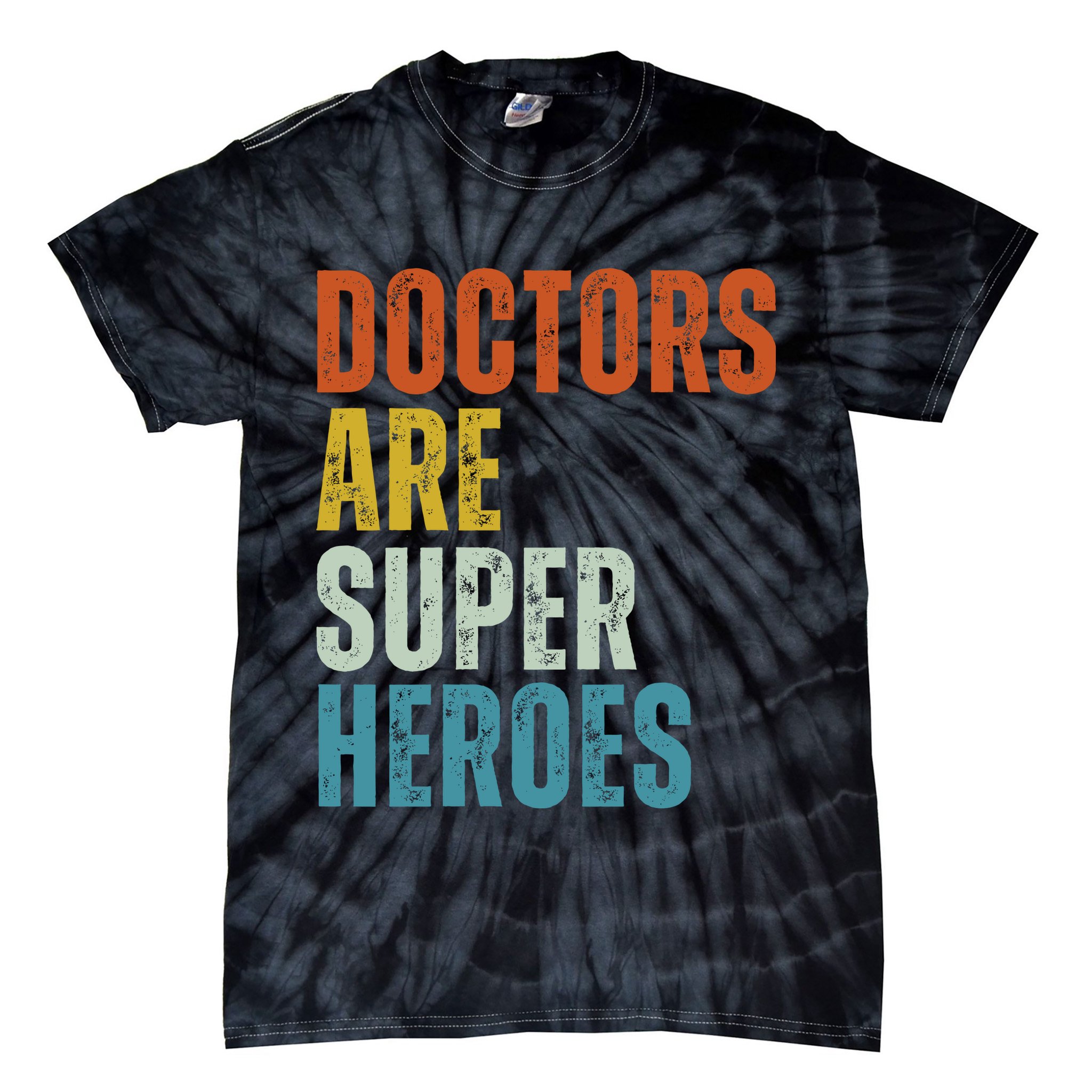 Doctors Are Super Heroes Tie-Dye T-Shirt