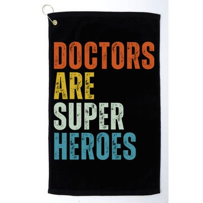 Doctors Are Super Heroes Golf Towel