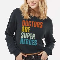 Doctors Are Super Heroes Cropped Pullover Crew