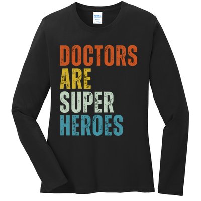 Doctors Are Super Heroes Ladies Long Sleeve Shirt