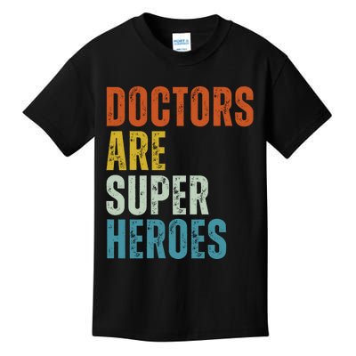 Doctors Are Super Heroes Kids T-Shirt