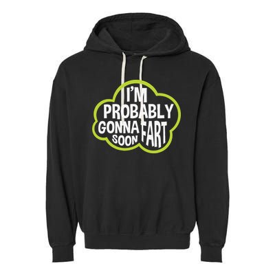 Don't Approach Sarcasm I'm Probably Gonna Fart Soon Funny Garment-Dyed Fleece Hoodie