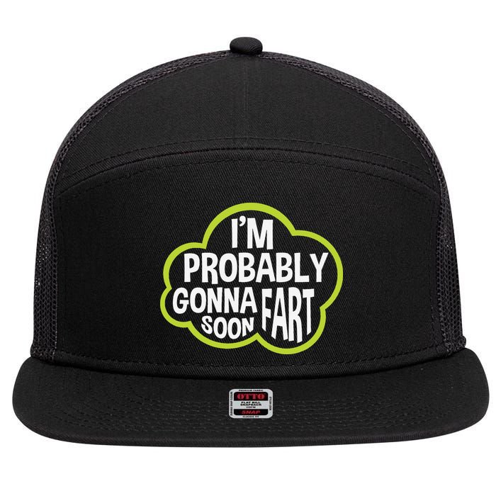 Don't Approach Sarcasm I'm Probably Gonna Fart Soon Funny 7 Panel Mesh Trucker Snapback Hat