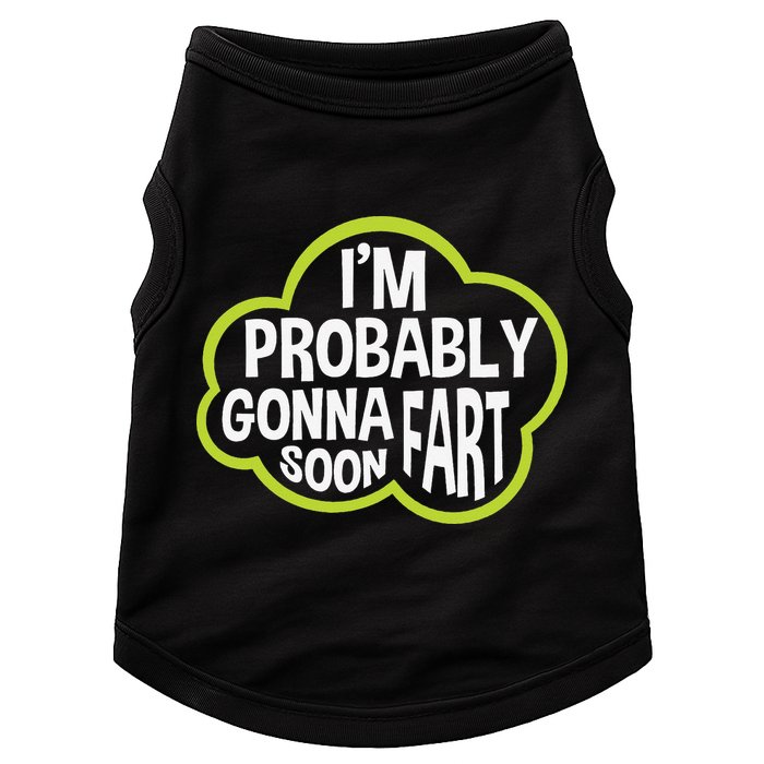 Don't Approach Sarcasm I'm Probably Gonna Fart Soon Funny Doggie Tank