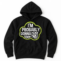 Don't Approach Sarcasm I'm Probably Gonna Fart Soon Funny Hoodie