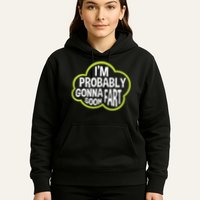 Don't Approach Sarcasm I'm Probably Gonna Fart Soon Funny Hoodie