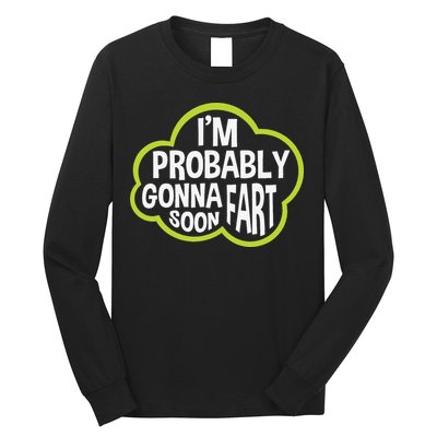 Don't Approach Sarcasm I'm Probably Gonna Fart Soon Funny Long Sleeve Shirt