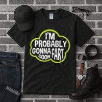 Don't Approach Sarcasm I'm Probably Gonna Fart Soon Funny Tall T-Shirt