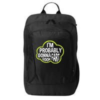 Don't Approach Sarcasm I'm Probably Gonna Fart Soon Funny City Backpack