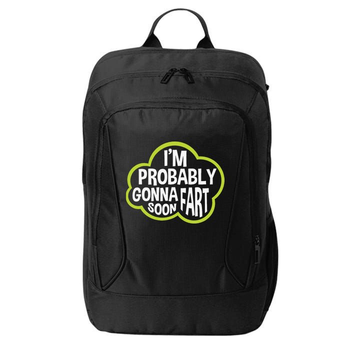 Don't Approach Sarcasm I'm Probably Gonna Fart Soon Funny City Backpack