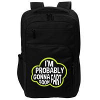 Don't Approach Sarcasm I'm Probably Gonna Fart Soon Funny Impact Tech Backpack
