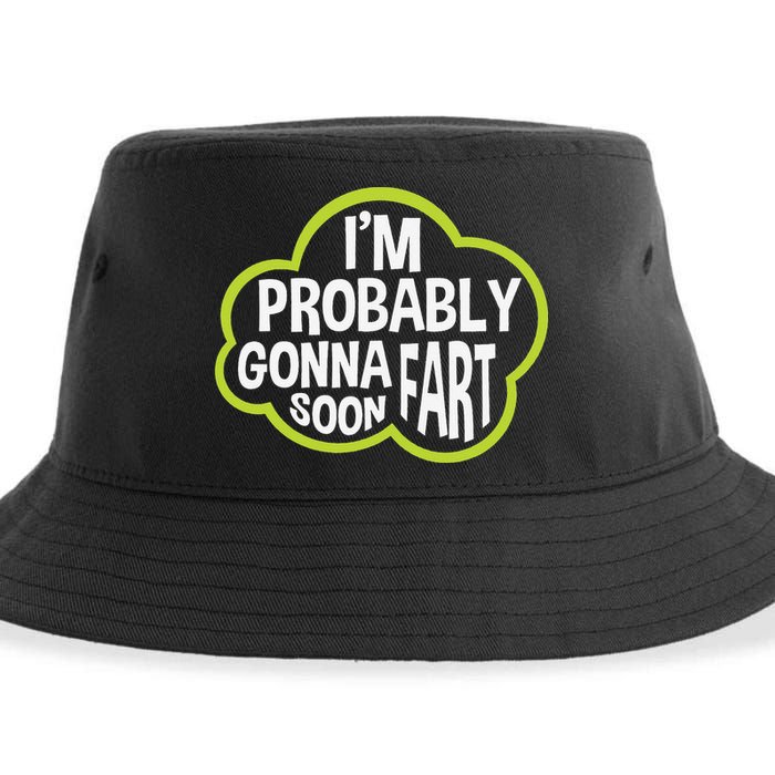 Don't Approach Sarcasm I'm Probably Gonna Fart Soon Funny Sustainable Bucket Hat