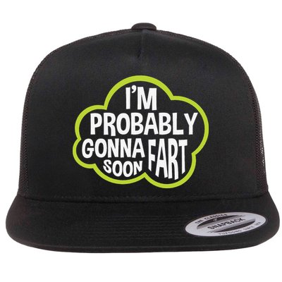 Don't Approach Sarcasm I'm Probably Gonna Fart Soon Funny Flat Bill Trucker Hat