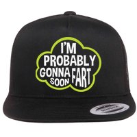 Don't Approach Sarcasm I'm Probably Gonna Fart Soon Funny Flatbill Hat