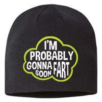 Don't Approach Sarcasm I'm Probably Gonna Fart Soon Funny Sustainable Beanie
