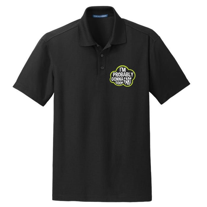 Don't Approach Sarcasm I'm Probably Gonna Fart Soon Funny Dry Zone Grid Polo