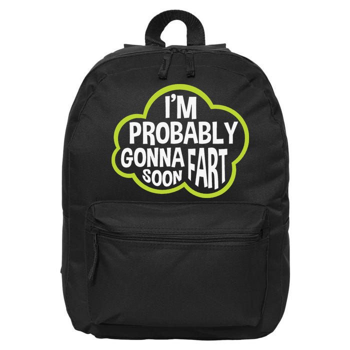 Don't Approach Sarcasm I'm Probably Gonna Fart Soon Funny 16 in Basic Backpack