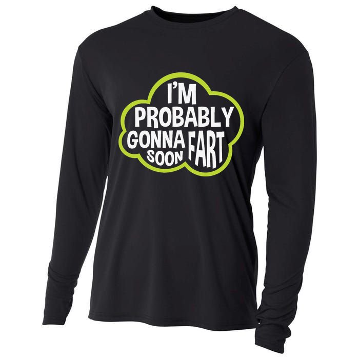 Don't Approach Sarcasm I'm Probably Gonna Fart Soon Funny Cooling Performance Long Sleeve Crew