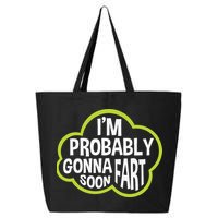Don't Approach Sarcasm I'm Probably Gonna Fart Soon Funny 25L Jumbo Tote