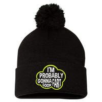 Don't Approach Sarcasm I'm Probably Gonna Fart Soon Funny Pom Pom 12in Knit Beanie