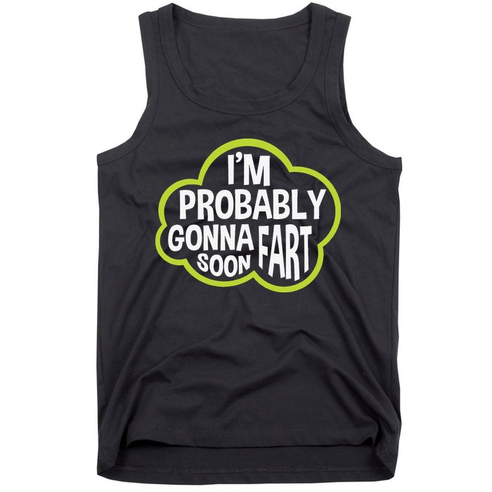 Don't Approach Sarcasm I'm Probably Gonna Fart Soon Funny Tank Top