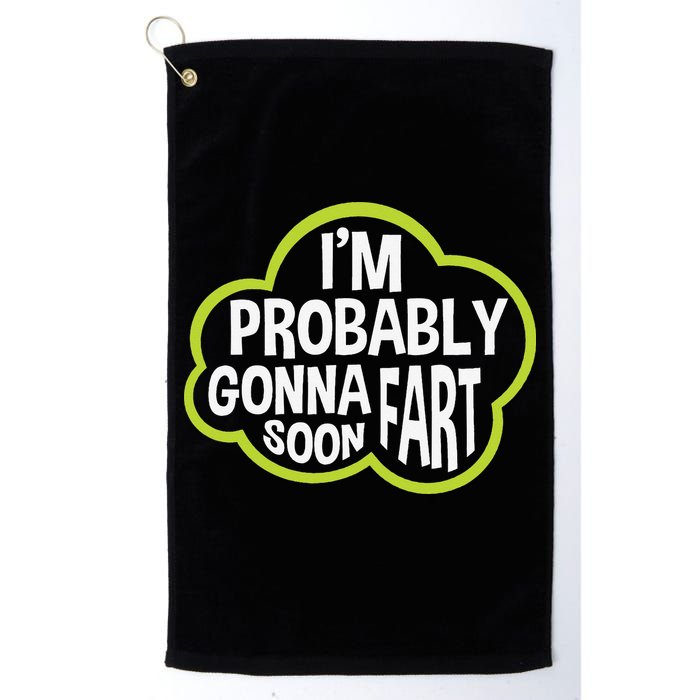 Don't Approach Sarcasm I'm Probably Gonna Fart Soon Funny Golf Towel