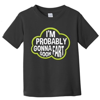 Don't Approach Sarcasm I'm Probably Gonna Fart Soon Funny Toddler T-Shirt