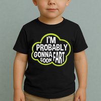 Don't Approach Sarcasm I'm Probably Gonna Fart Soon Funny Toddler T-Shirt