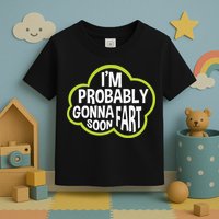 Don't Approach Sarcasm I'm Probably Gonna Fart Soon Funny Toddler T-Shirt