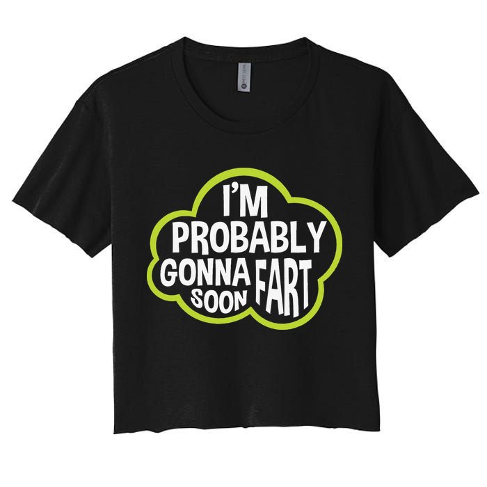 Don't Approach Sarcasm I'm Probably Gonna Fart Soon Funny Crop Top