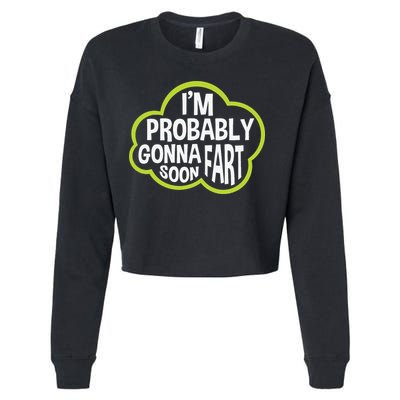 Don't Approach Sarcasm I'm Probably Gonna Fart Soon Funny Cropped Pullover Crew