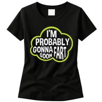 Don't Approach Sarcasm I'm Probably Gonna Fart Soon Funny Womens T-Shirt
