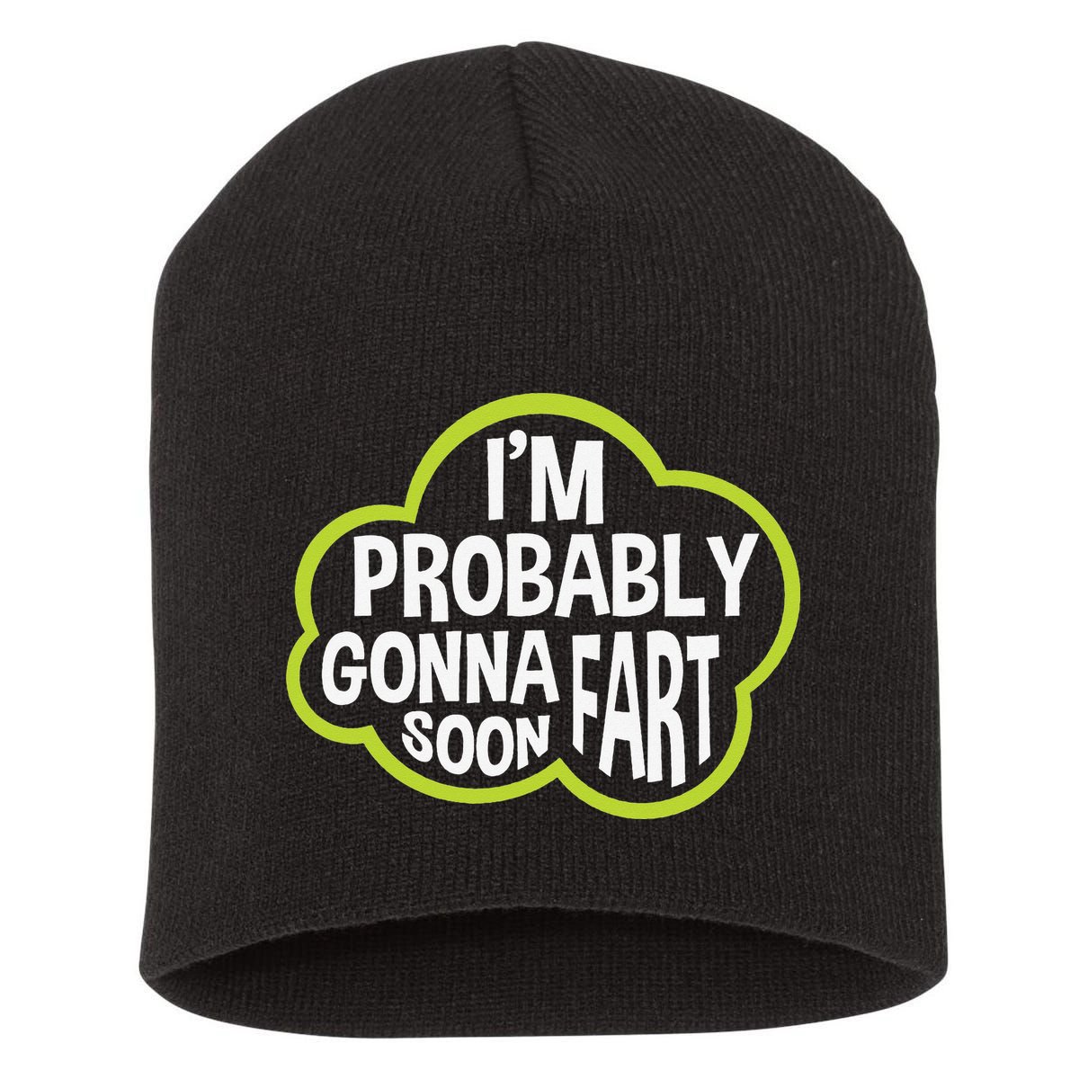 Don't Approach Sarcasm I'm Probably Gonna Fart Soon Funny Short Acrylic Beanie