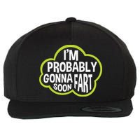 Don't Approach Sarcasm I'm Probably Gonna Fart Soon Funny Wool Snapback Cap