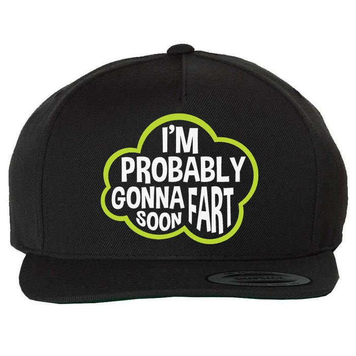 Don't Approach Sarcasm I'm Probably Gonna Fart Soon Funny Wool Snapback Cap